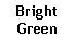 Text Box: BrightGreen