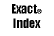 Text Box: Exact Index