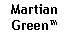 Text Box: MartianGreen