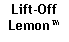 Text Box: Lift-OffLemon
